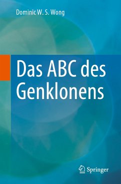 Das ABC des Genklonens (eBook, PDF) - Wong, Dominic W. S.