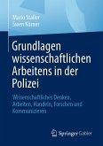 Grundlagen wissenschaftlichen Arbeitens in der Polizei (eBook, PDF)