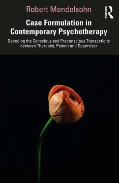 Case Formulation in Contemporary Psychotherapy (eBook, PDF) - Mendelsohn, Robert