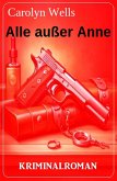 Alle außer Anne: Kriminalroman (eBook, ePUB)