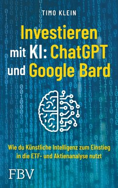 Investieren mit KI: ChatGPT und Google Bard - Klein, Timo