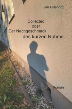 Collected oder Der Nachgeschmack des kurzen Ruhms - Gillsborg, Jan