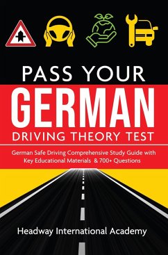 German Pass Your Driving Theory Test: German Safe Driving Comprehensive Study Guide with Key Educational Materials & 700+ Questions (eBook, ePUB) - Headway
