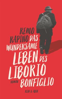 Das wundersame Leben des Liborio Bonfiglio (Mängelexemplar) - Rapino, Remo