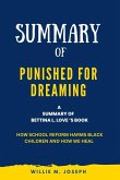 Summary of Punished for Dreaming By Bettina L. Love: How School Reform Harms Black Children and How We Heal (eBook, ePUB)