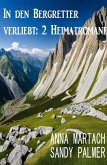 In den Bergretter verliebt: 2 Heimatromane (eBook, ePUB)