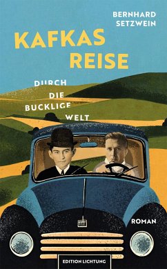 Kafkas Reise durch die bucklige Welt - Setzwein, Bernhard