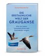 Die erstaunliche Welt der Graugänse - Bild 1