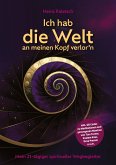 Ich hab die Welt an meinen Kopf verlor`n