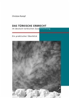 Das türkische Erbrecht im deutsch-türkischen Zusammenhang - Rumpf, Dr. Christian