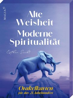 Alte Weisheit - Moderne Spiritualität. Orakelkarten für das 21. Jahrhundert - Seibt, Esther
