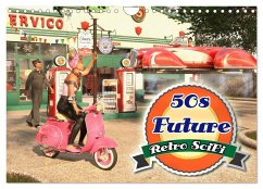 50s Future - Retro SciFi (Wandkalender 2024 DIN A4 quer), CALVENDO Monatskalender