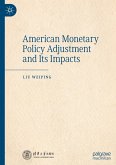 American Monetary Policy Adjustment and Its Impacts