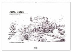 ZeitZeichnen - Stolberg vor unserer Zeit (Wandkalender 2024 DIN A2 quer), CALVENDO Monatskalender