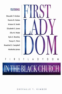 FirstLadyDom In The Black Church (eBook, ePUB) - Brantley, Kyla; Jones, Elizabeth; Kimber, Shevalle T.; Smith, Kristen; Stokes, Fannie; Tracye; Wade, Ella
