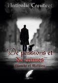 De passions et de crimes Blanche et Mathieu (eBook, ePUB)