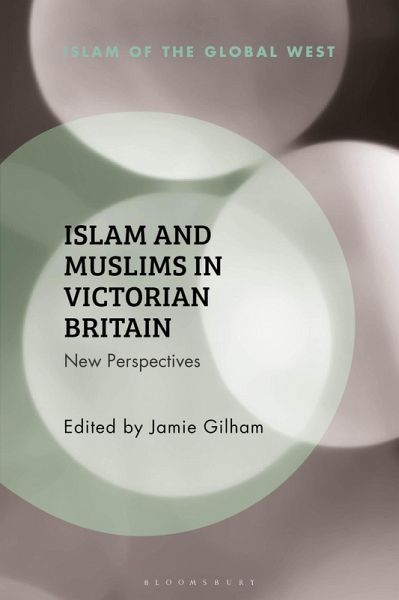 Islam and Muslims in Victorian Britain (eBook, ePUB) Islam and Muslims in Victorian Britain (eBook, ePUB)