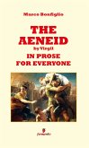 The Aeneid by Virgil in prose for everyone (eBook, ePUB)