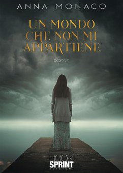 Un mondo che non mi appartiene (eBook, ePUB) - Monaco, Anna