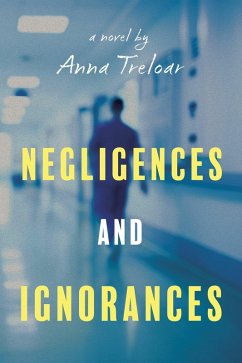 Negligences and Ignorances (eBook, ePUB) - Treloar, Anna