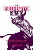 The Bullhearted Brand (eBook, ePUB)
