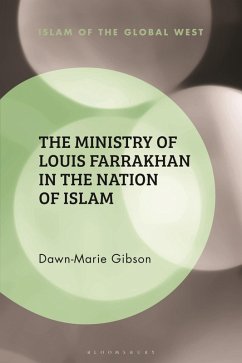 The Ministry of Louis Farrakhan in the Nation of Islam (eBook, PDF) - Gibson, Dawn-Marie