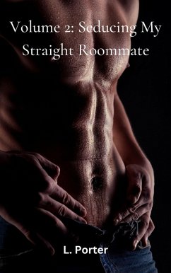 Volume 2: Seducing My Straight Roommate (eBook, ePUB) - Porter, L.