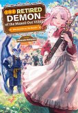 The Retired Demon of the Maxed-Out Village: Volume 1 (eBook, ePUB)