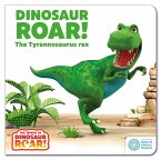 Dinosaur Roar! The Tyrannosaurus Rex: Book 1 (eBook, ePUB) Dinosaur Roar! The Tyrannosaurus Rex: Book 1 (eBook, ePUB)