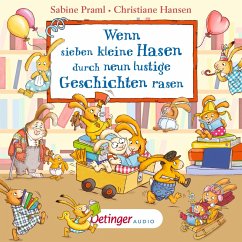 Wenn sieben kleine Hasen durch neun lustige Geschichten rasen (MP3-Download) - Praml, Sabine