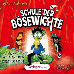 Lektion 2: Wie man einen Drachen klaut / Schule der Bösewichte Bd.2 (MP3-Download) - Hammond, Ryan