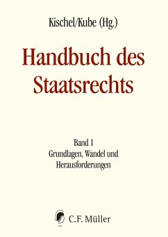 Handbuch des Staatsrechts - Neuausgabe (eBook, ePUB) - Augsberg, Ino; Jestaedt, Matthias; Kahl, Wolfgang; Kirchhof, Paul; Kischel, LL. M. (Yale); Kube, LL. M. (Cornell); Michael, Lothar; Miller, LL. M. (Frankfurt a. M.; Paulus, Andreas L.; Schorkopf, Frank; Spiecker gen. Döhmann, Indra; Brosius-Gersdorf, Frauke; Thym, LL. M. (London); Volkmann, Uwe; Waldhoff, Christian; Di Fabio, Udo; Engel, Christoph; Germann, Michael; Haltern, LL. M. (Yale); Huber, Peter Michael; Huster, Stefan; Isensee, Josef