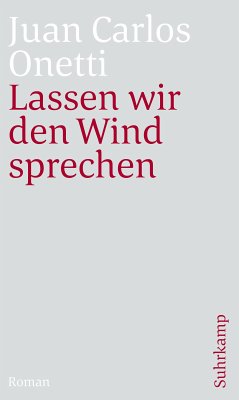 Lassen wir den Wind sprechen (eBook, ePUB) - Onetti, Juan Carlos