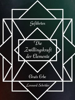 Die Zwillingskraft der Elemente (eBook, ePUB) - Schröder, Lennard