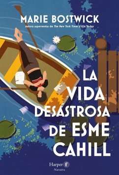 Cover La vida desastrosa de Esme Cahill (eBook, ePUB)