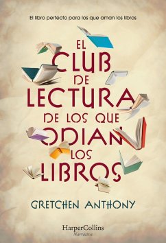 El club de lectura de los que odian los libros (eBook, ePUB) - Anthony, Gretchen