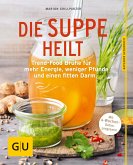 Die Suppe heilt (Mängelexemplar)