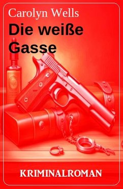 Cover Die weiße Gasse: Kriminalroman (eBook, ePUB)