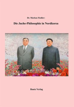 Die Juche-Philosophie in Nordkorea (eBook, PDF) - Fiedler, Markus
