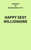 Summary of Steven Bartlett's Happy Sexy Millionaire (eBook, ePUB)