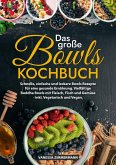 Das große Bowls Kochbuch (eBook, ePUB)