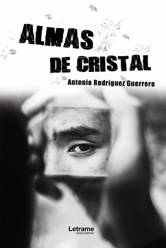 Almas de cristal (eBook, ePUB) - Rodríguez, Antonio Guerrero