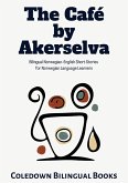 The Café by Akerselva: Bilingual Norwegian-English Short Stories for Norwegian Language Learners (eBook, ePUB)