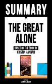 Summary: The Great Alone - Based On The Book By Kristin Hannah (eBook, ePUB)