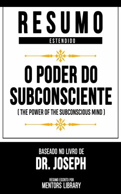 Resumo Estendido: O Poder Do Subconsciente (eBook, ePUB) - Library, Mentors