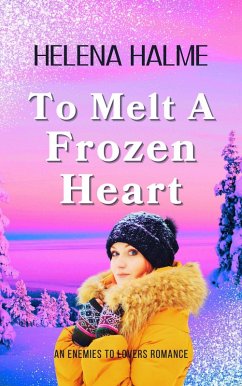 To Melt A Frozen Heart (eBook, ePUB) - Halme, Helena