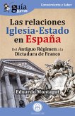 GuíaBurros: Las relaciones Iglesia-Estado en España (eBook, ePUB)