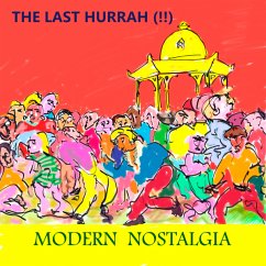 Modern Nostalgia - The Last Hurrah!!