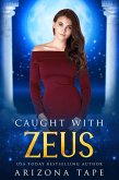 Caught With Zeus (Queens Of Olympus, #1) (eBook, ePUB)