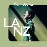 Lanz (ungekürzt) (MP3-Download) Lanz (ungekürzt) (MP3-Download)